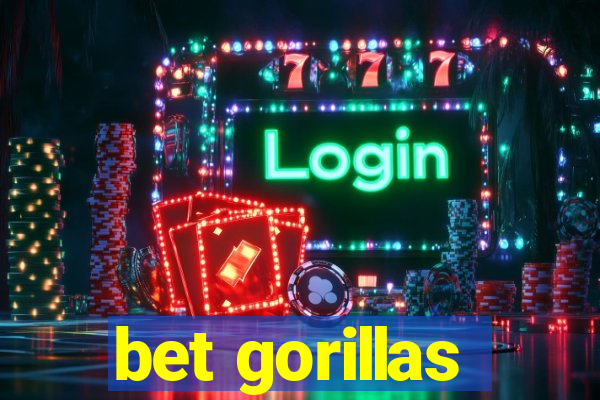 bet gorillas